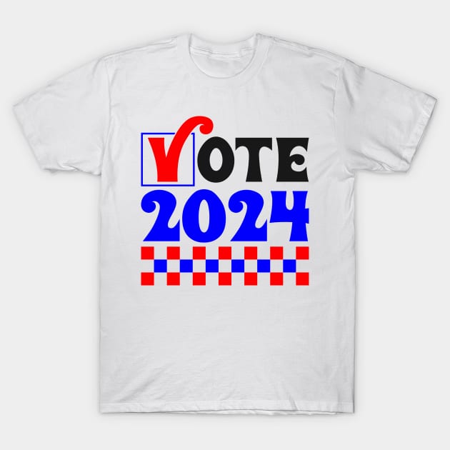 Vote 2024 T-Shirt by Fun Planet